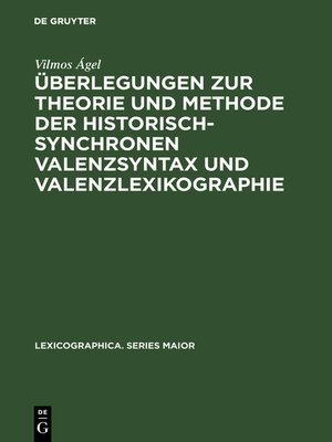 cover image of Überlegungen zur Theorie und Methode der historisch-synchronen Valenzsyntax und Valenzlexikographie